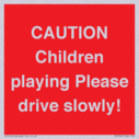 caution-children-playing-please-drive-slowly~